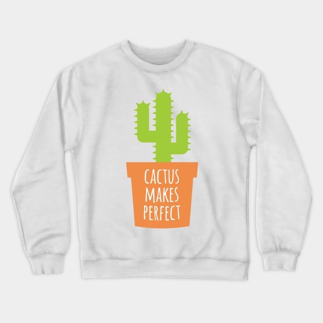 Cactus Makes Perfect Crewneck Sweatshirt by oddmatter